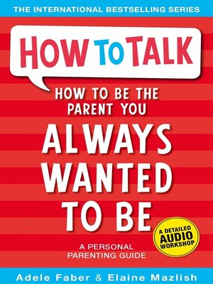 cover image of How to Be the Parent You Always Wanted to Be